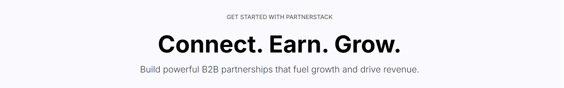 PartnerStack-Platform Overview: PartnerStack is a comprehensive partner management solution tailored for B2B companies looking to streamline their partner programs. It enables organizations to efficiently manage relationships with various partners, including affiliates, resellers, and referral partners, ensuring that all stakeholders are aligned and informed.

Core Capabilities: The platform provides essential features such as onboarding tools, training resources, and performance tracking capabilities. Businesses can create personalized experiences for their partners, facilitating better engagement and collaboration. Additionally, PartnerStack offers analytics to monitor partner performance, helping companies optimize their strategies and maximize the effectiveness of their partnerships.